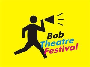 Bob Theatre Festival