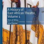 A History of East African Theatre: Vol. I: Horn of Africa